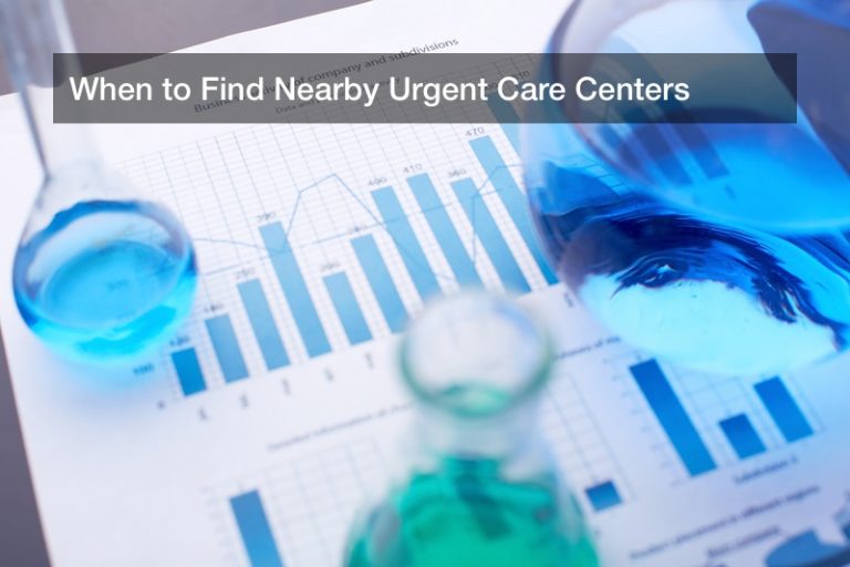 When to Find Nearby Urgent Care Centers