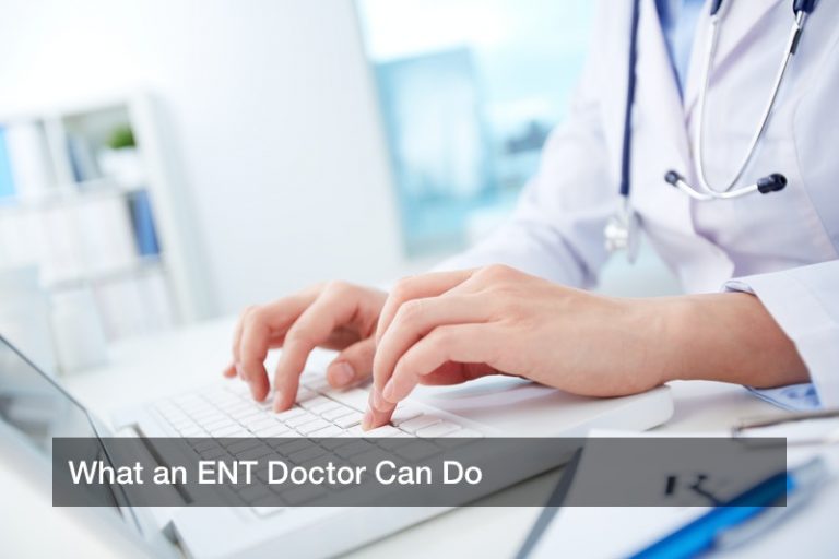 What an ENT Doctor Can Do