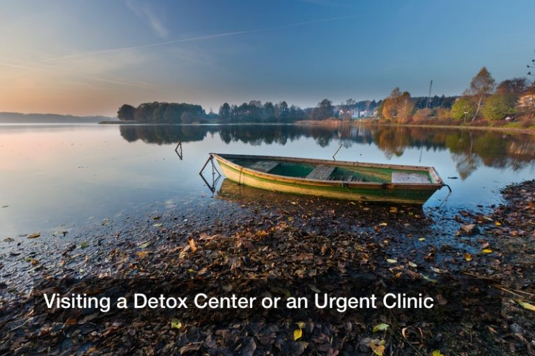 Visiting a Detox Center or an Urgent Clinic