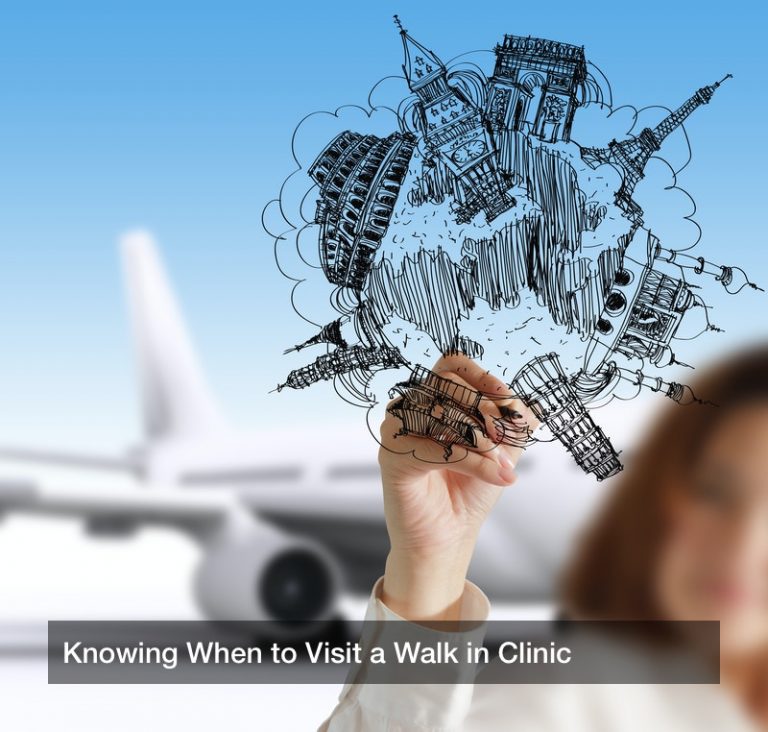 Knowing When to Visit a Walk in Clinic