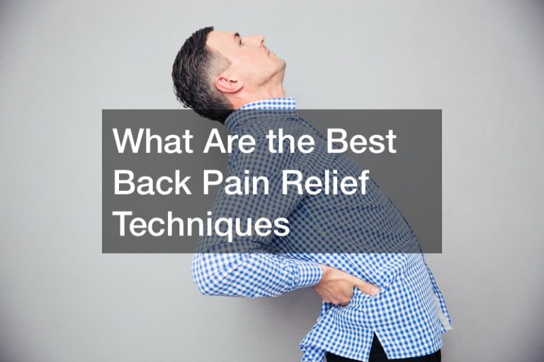 What Are the Best Back Pain Relief Techniques