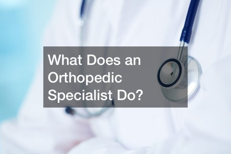 What Does an Orthopedic Specialist Do?