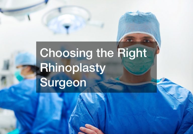 Choosing the Right Rhinoplasty Surgeon