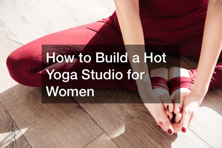 How to Build a Hot Yoga Studio for Women