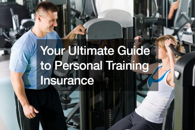 Your Ultimate Guide to Personal Training Insurance